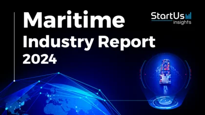 Maritime Industry Report 2024 | StartUs Insights
