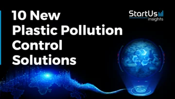 10 New Plastic Pollution Control Solutions | StartUs Insights