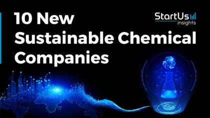 10 New Sustainable Chemical Companies Promoting Eco-Conservation