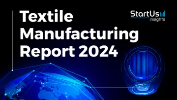 Textile-Manufacturing-Report-SharedImg-StartUs-Insights-noresize