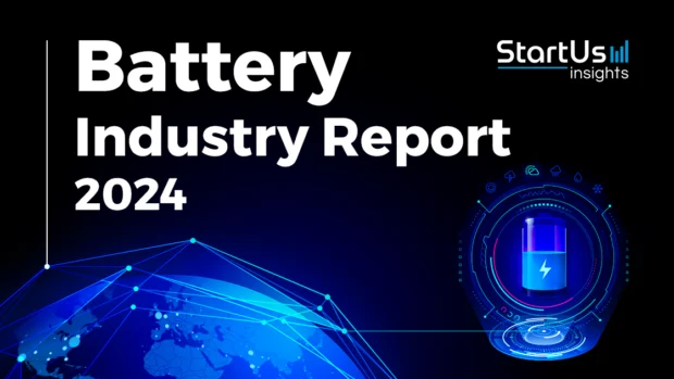 Battery Industry Report 2024 | StartUs Insights