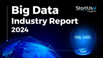 Big Data Industry Report 2024 | StartUs Insights