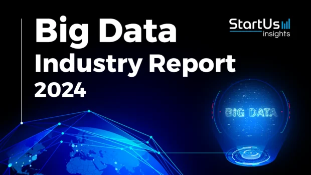 Big Data Industry Report 2024 | StartUs Insights