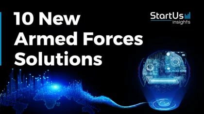 10 New Armed Forces Companies | StartUs Insights