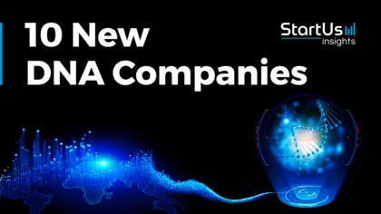 10 New DNA Companies & Startups | StartUs Insights
