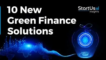 10 New Green Finance Solutions | StartUs Insights