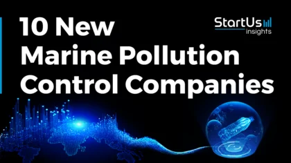10 New Marine Pollution Control Companies | StartUs Insights