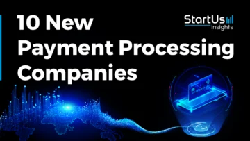 New-Payment-Processing-Companies-SharedImg-StartUs-Insights-noresize