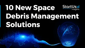 10 New Space Debris Management Solutions | StartUs Insights
