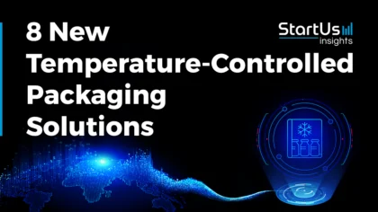 8 New Temperature-Controlled Packaging Solutions | StartUs Insights