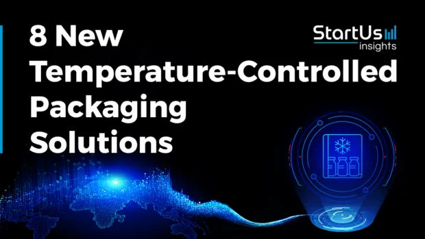 8 New Temperature-Controlled Packaging Solutions | StartUs Insights