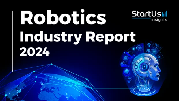 Robotics Industry Report 2024 | StartUs Insights