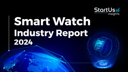 Smart Watch Industry Report 2024 | StartUs Insights