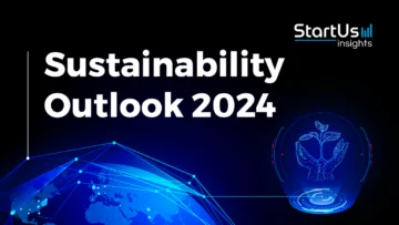 Sustainability Outlook 2024 | StartUs Insights