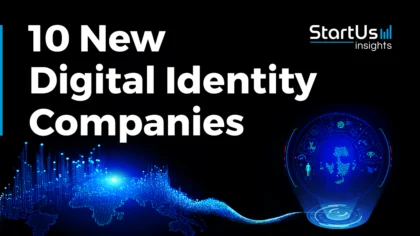 10 New Digital Identity Companies | StartUs Insights