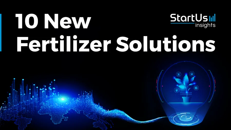 New-Fertilizer-Solutions-SharedImg-StartUs-Insights-noresize