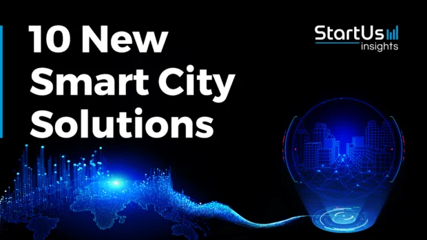 10 New Smart City Solutions | StartUs Insights