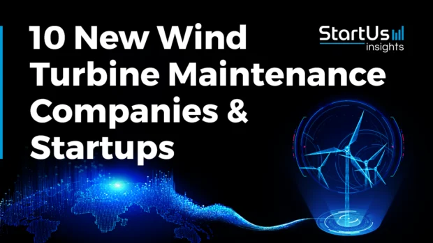 10 New Wind Turbine Maintenance Companies and Startups | StartUs Insights
