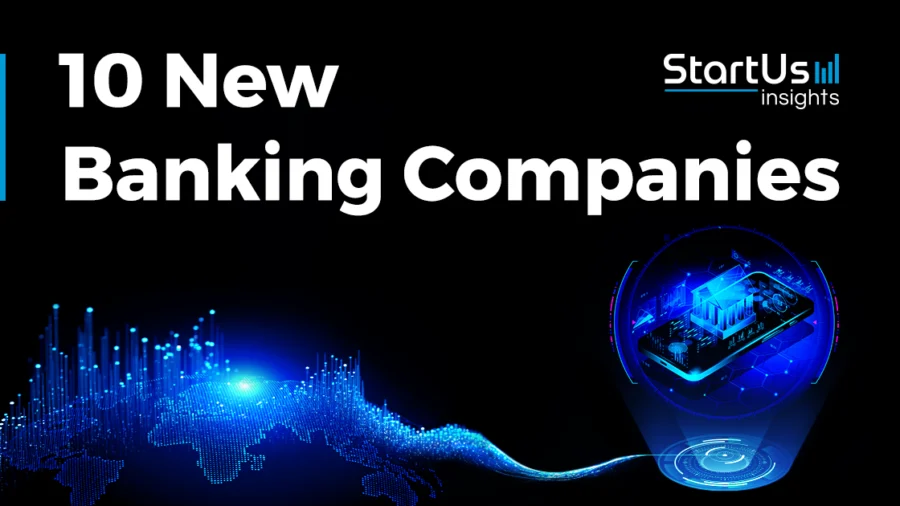 New-Banking-Companies-SharedImg-StartUs-Insights-noresize