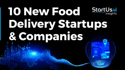 10 New Food Delivery Startups and Companies