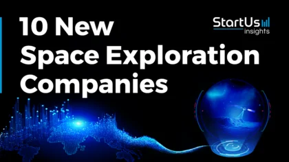 10 New Space Exploration Companies | StartUs Insights