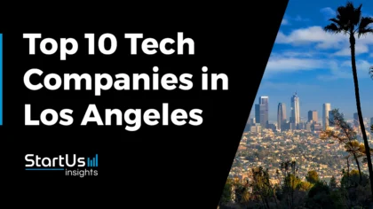 Meet the Top 10 Innovative Tech Companies in Los Angeles