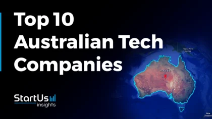 Meet the Top 10 Australian Tech Companies & Startups advancing Various Industries