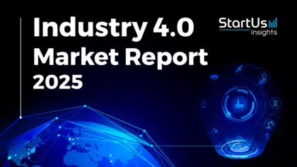 Industry 4.0 Market Report 2025 | StartUs Insights