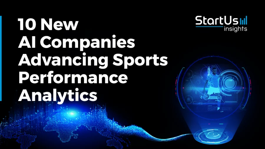 New-AI-Companies-Advancing-Sports-Performance-Analytics-SharedImg-StartUs-Insights-noresize