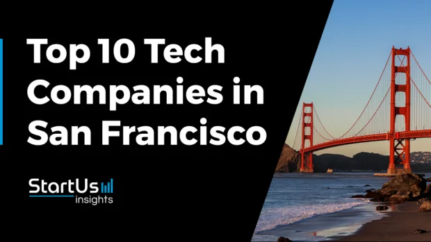 Top 10 Technology Companies in San Francisco_StartUs Insights