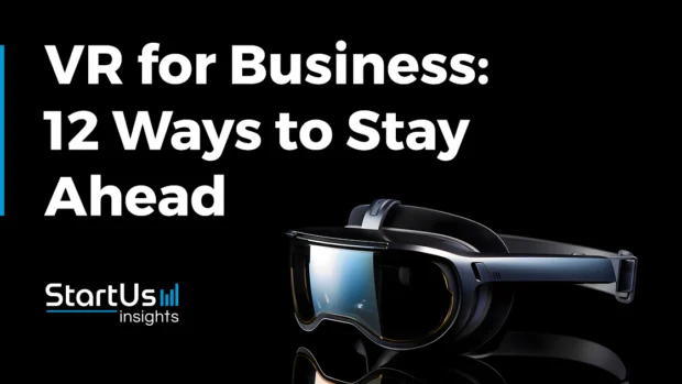 12 Key Impacts of VR for Business Engagement | StartUs Insights