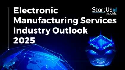 Electronic Manufacturing Services Industry Outlook 2025: Innovations of the Year