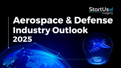 Explore the Aerospace and Defense Industry Outlook 2025