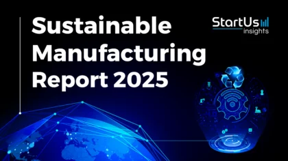 Sustainable Manufacturing Report 2025: Key Insights & Innovations