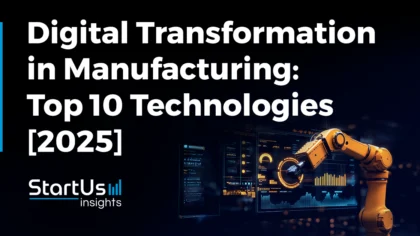 Digital Transformation in Manufacturing: Top 10 Technologies to Watch in 2025