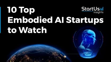 10 Top Embodied AI Startups and Companies to Watch in 2025