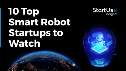 10 Top Smart Robot Startups and Companies to Watch in 2025