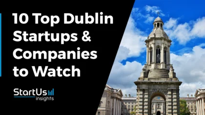 Explore the 10 Top Startups to Watch in Dublin [2025]