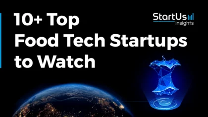 10+ Top Food Tech Startups and Companies to Watch in 2025