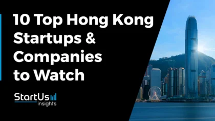 Explore the 10 Top Tech Startups to Watch in Hong Kong [2025]