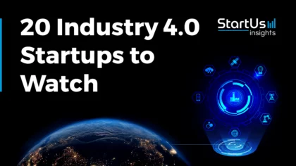 Discover 20 Industry 4.0 Startups to Watch in 2025