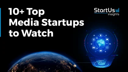 10 Top Media Startups and Companies to Watch in 2025