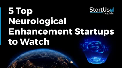 Discover the 5 Top Neurological Enhancement Startups to Watch