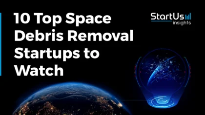 10 Top Space Debris Removal Companies to Watch in 2025