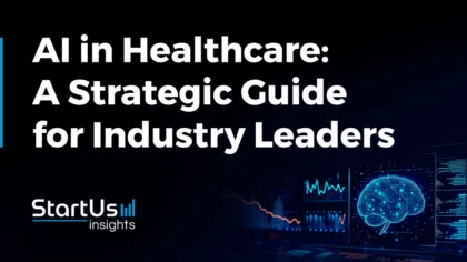 AI in Healthcare: A Strategic Guide for Industry Leaders [2025-2030]