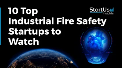 Discover the 10 Top Industrial Fire Safety Startups and Companies to Watch in 2025